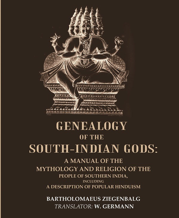 Genealogy Of The South-Indian Gods : A Manual Of The Mythology And Religion Of The People Of Southern - Gyan Books - Distacart