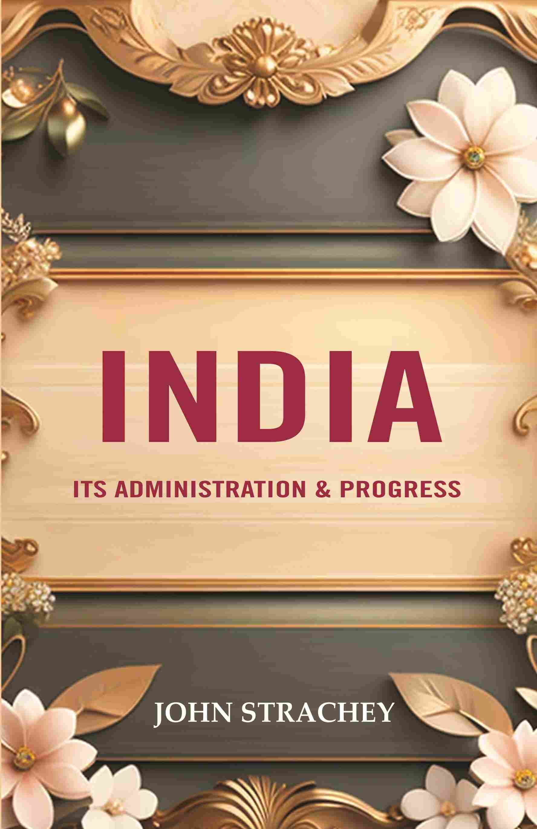 India its Administration & Progress - Gyan Books - Distacart