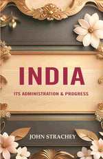 Thumbnail for India its Administration & Progress - Gyan Books