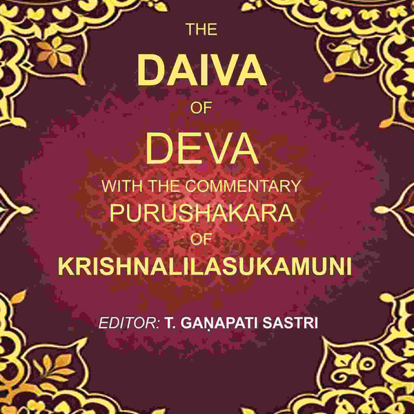 The Daiva of Deva with the Commentary Purushakara of Krishnalilasukamuni - Gyan Books - Distacart