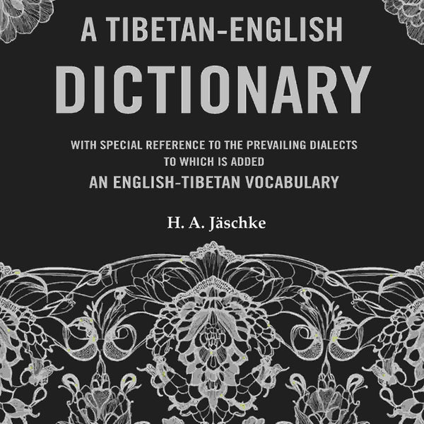 A Tibetan-English Dictionary: With Special Reference to the Prevailing Dialects to which is added an English-Tibetan Vocabulary - Gyan Books - Distacart