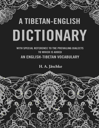 A Tibetan-English Dictionary: With Special Reference to the Prevailing Dialects to which is added an English-Tibetan Vocabulary - Gyan Books - Distacart