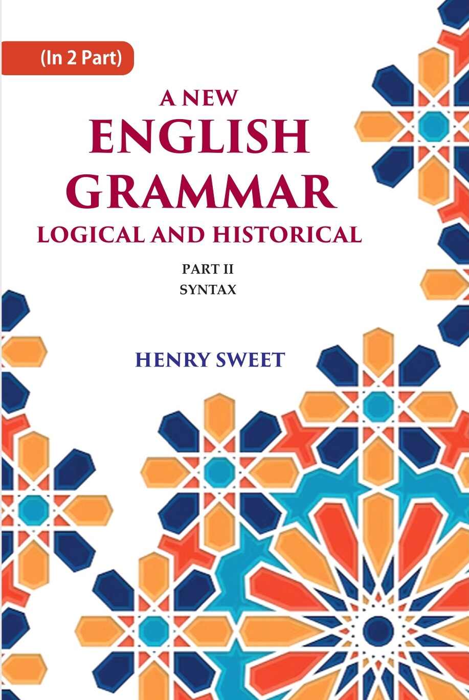 A New English Grammar Logical and Historical: Syntax 2nd - Gyan Books - Distacart