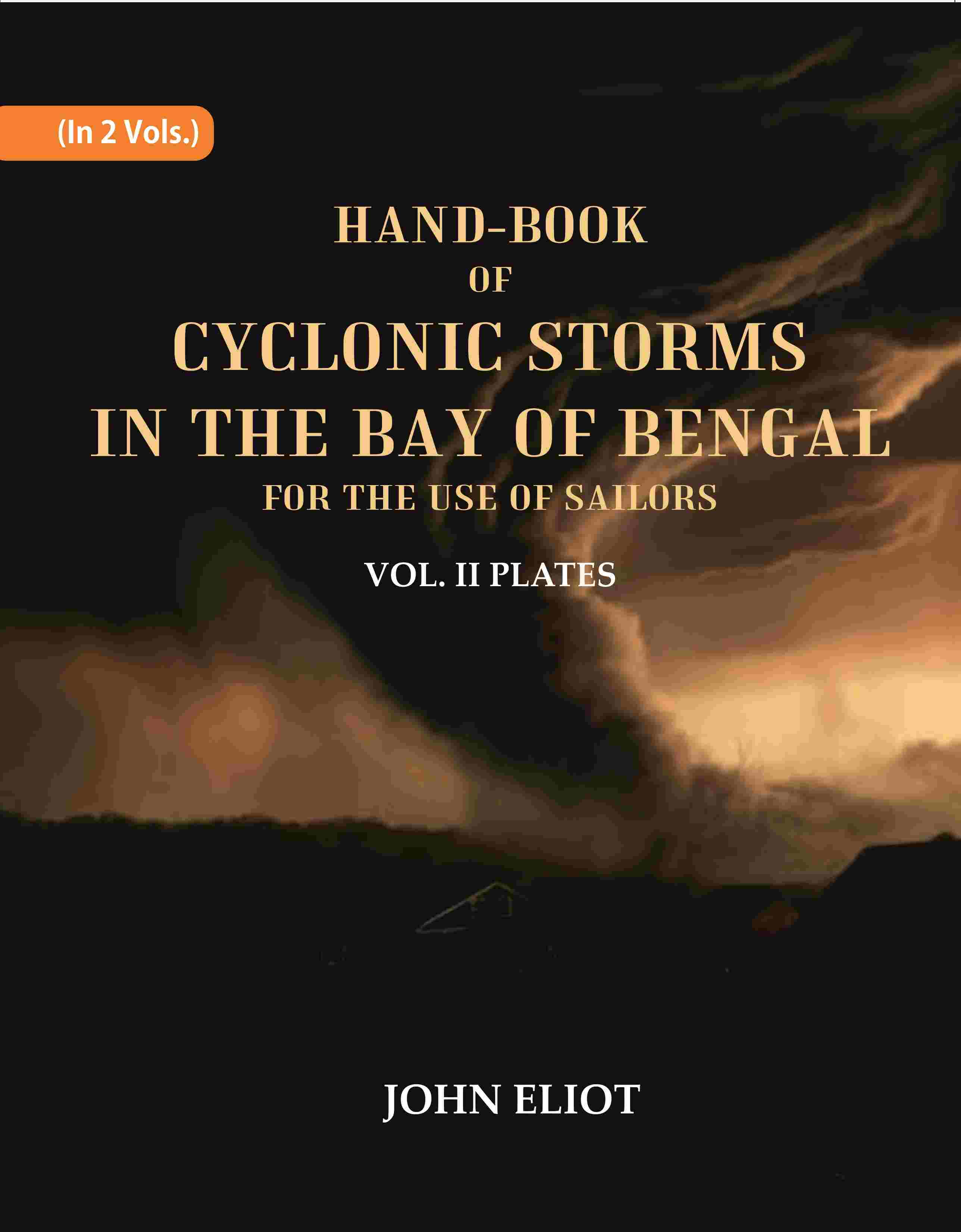 Hand-Book of Cyclonic Storms in the Bay of Bengal for the Use of Sailors: Plates 2nd - Gyan Books - Distacart