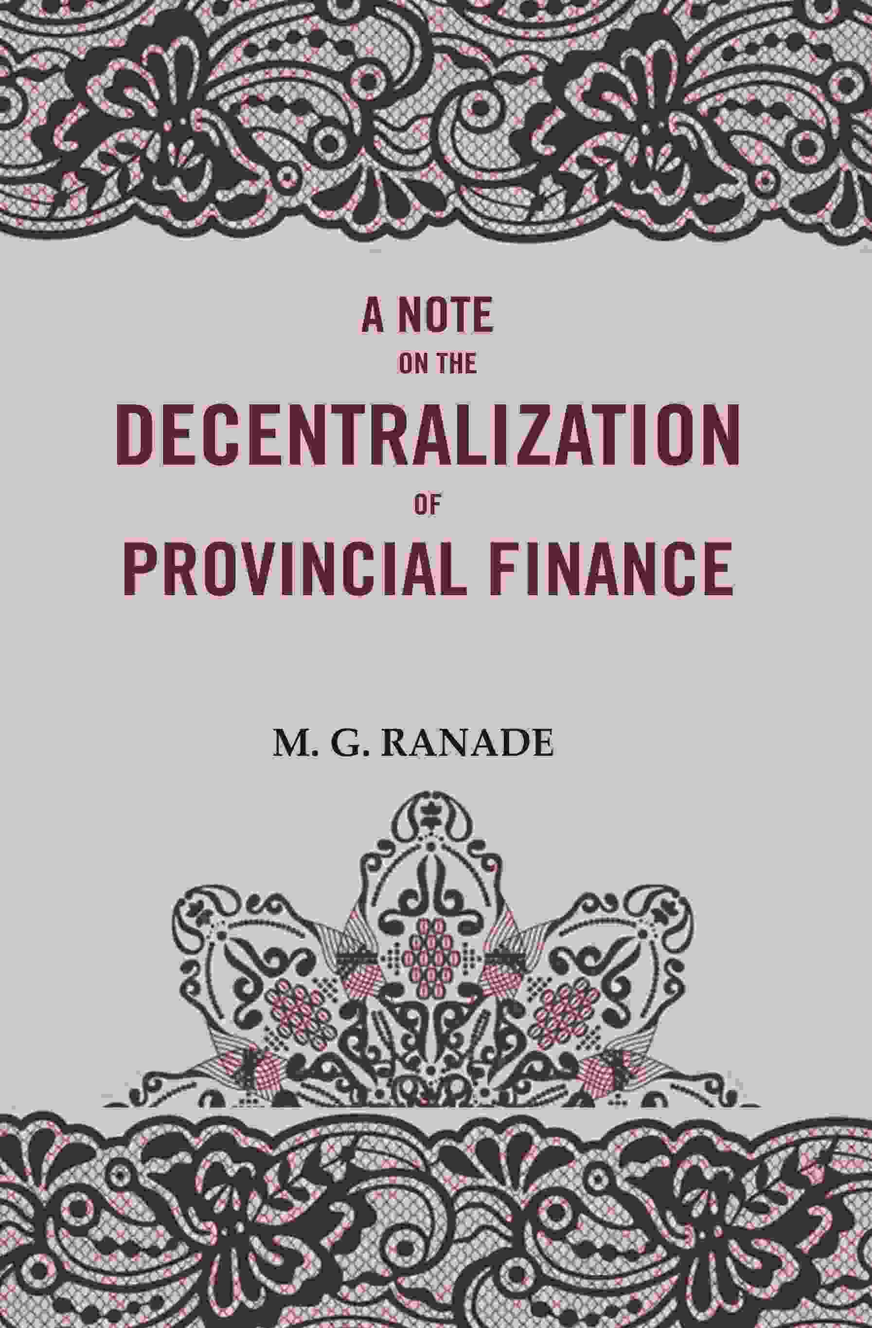 A Note on the Decentralization of Provincial Finance - Gyan Books - Distacart