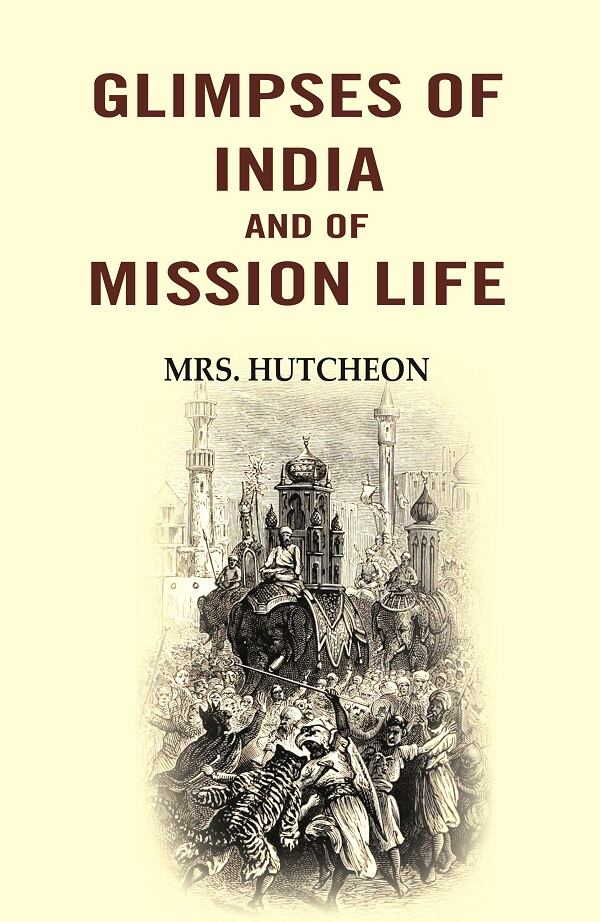 Glimpses of India and of mission life - Gyan Books - Distacart