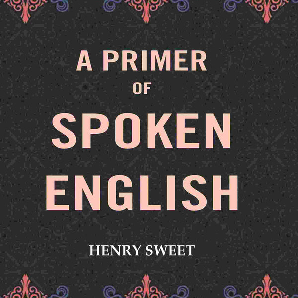 A Primer of Spoken English - Gyan Books - Distacart