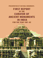 Thumbnail for Preservation of National Monuments: First Report of the Curator of Ancient Monuments in India For the year 1881-82 1st Report - Gyan Books