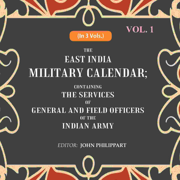 The East India Military Calendar: Containing the Services of General and Field Officers of the Indian Army 1st - Gyan Books - Distacart