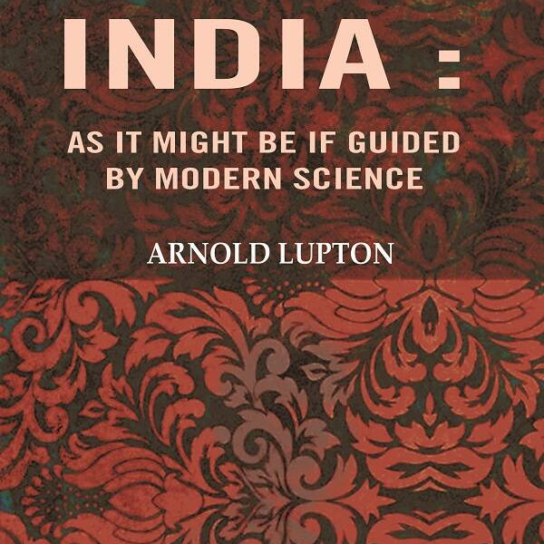 Happy India: As it might be If guided by modern science - Gyan Books - Distacart