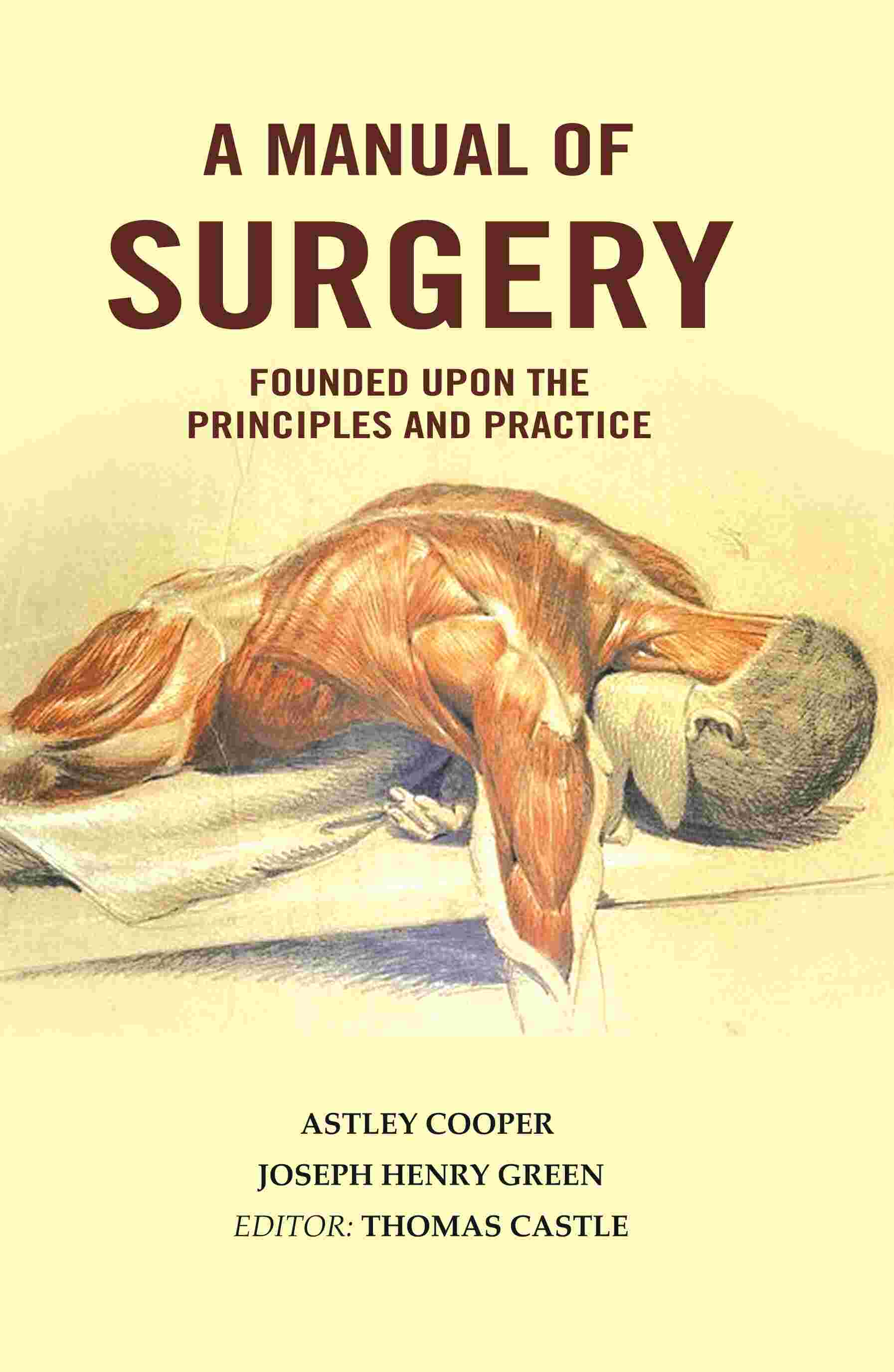 A Manual of Surgery: Founded Upon the Principles and Practice - Gyan Books - Distacart