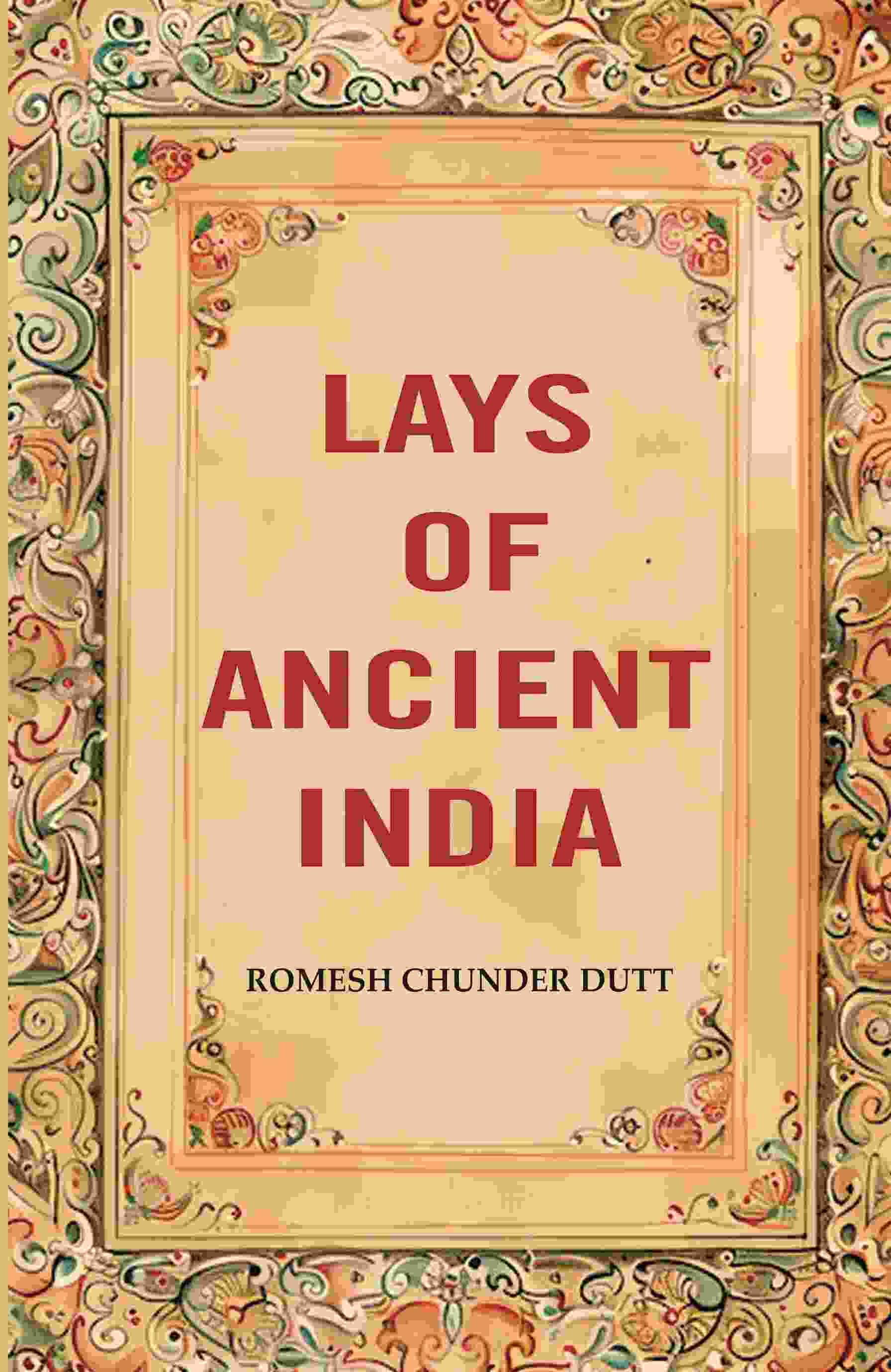 Lays of Ancient India - Gyan Books - Distacart