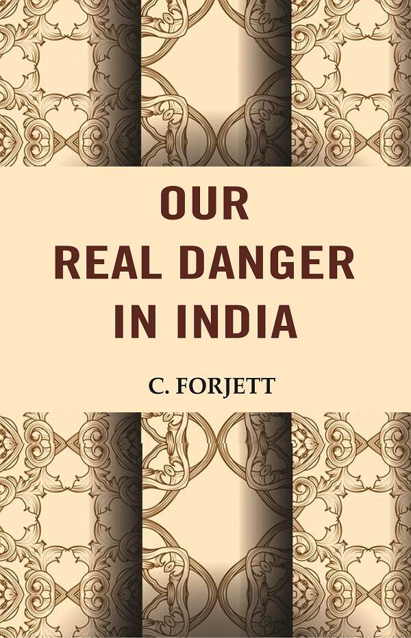 Our Real Danger in India - Gyan Books - Distacart