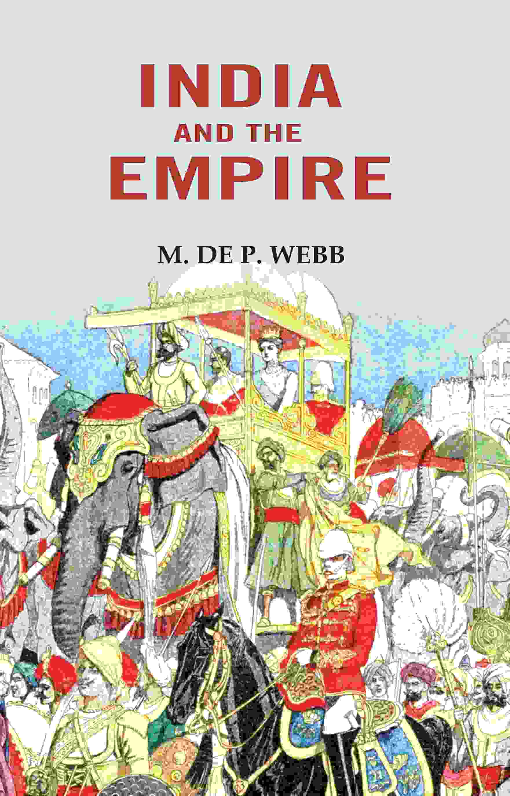 India and the Empire - Gyan Books - Distacart