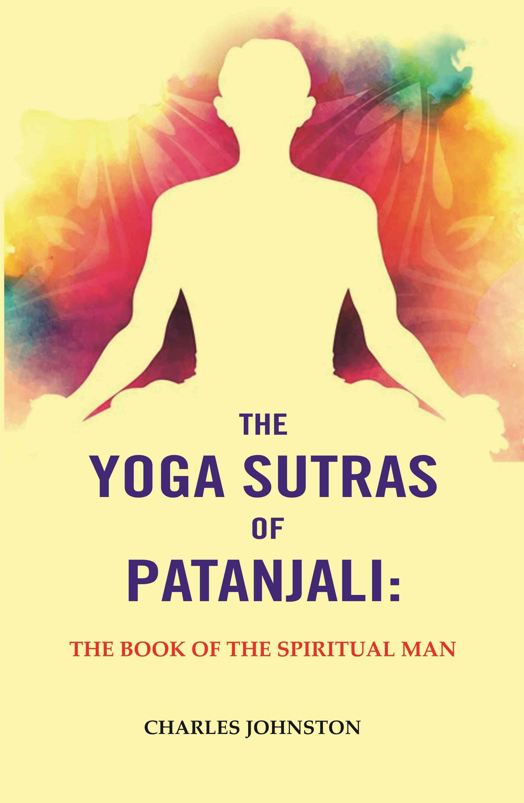 The Yoga Sutras of Patanjali: The Book of the Spiritual Man - Gyan Books - Distacart