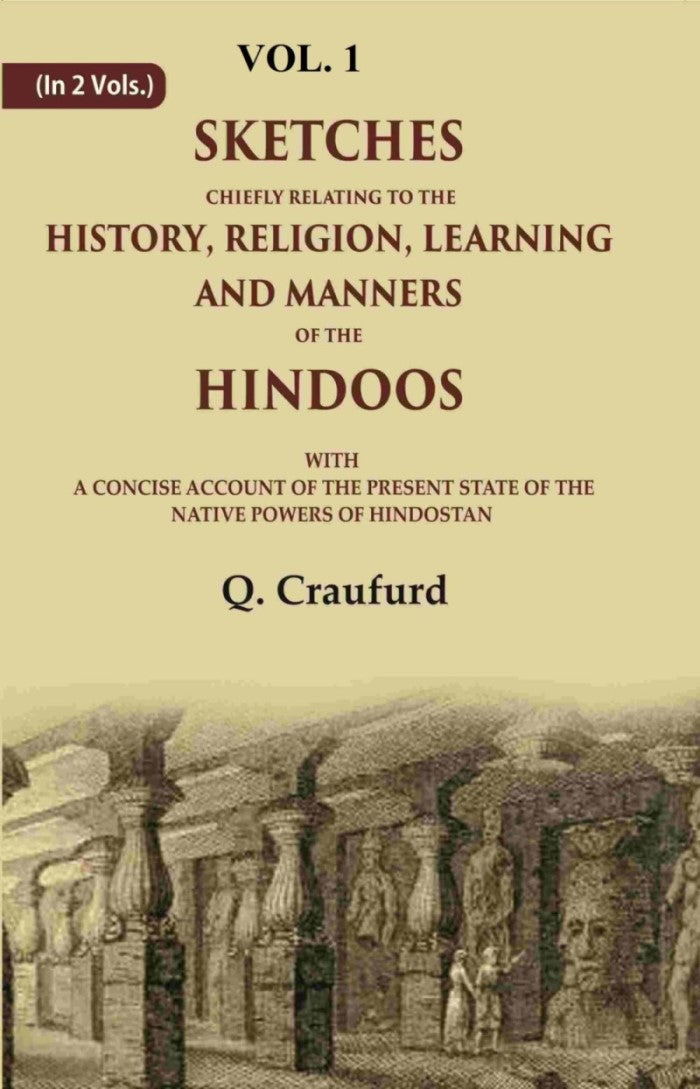 Sketches Chiefly Relating To The History, Religion, Learning And Manners Of The Hindoos: With A Concise - Gyan Books - Distacart