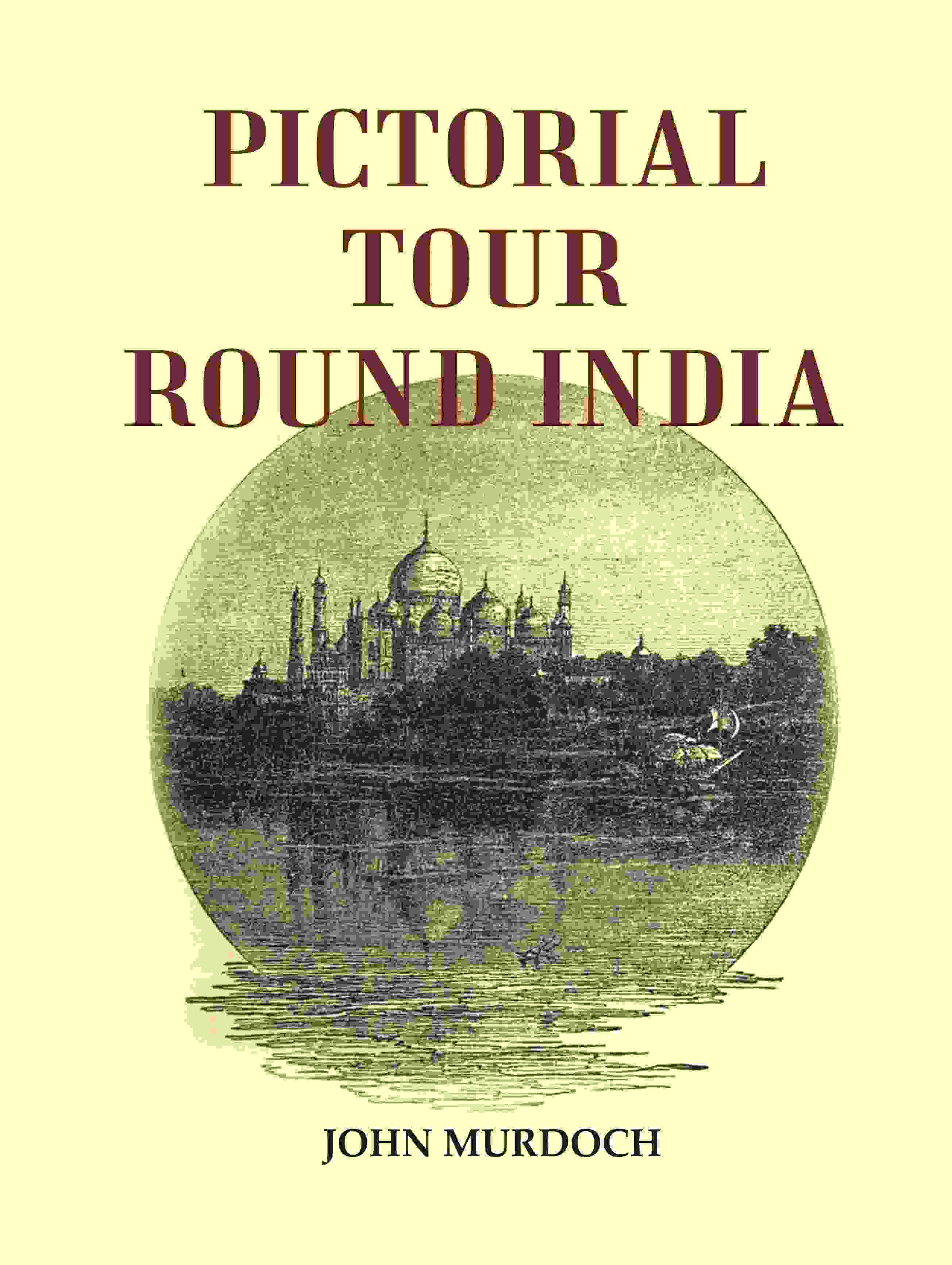 Pictorial Tour Round India - Gyan Books - Distacart