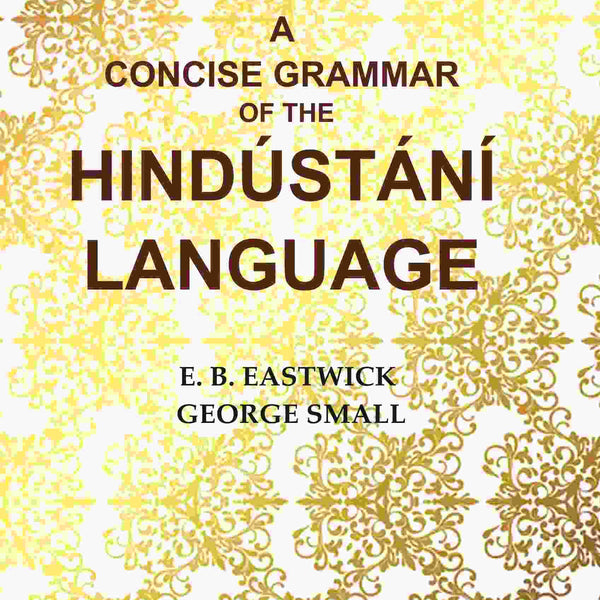 A Concise Grammar of the Hindústání Language - Gyan Books - Distacart