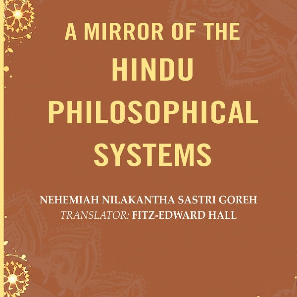 A Mirror of the Hindu Philosophical Systems - Gyan Books - Distacart