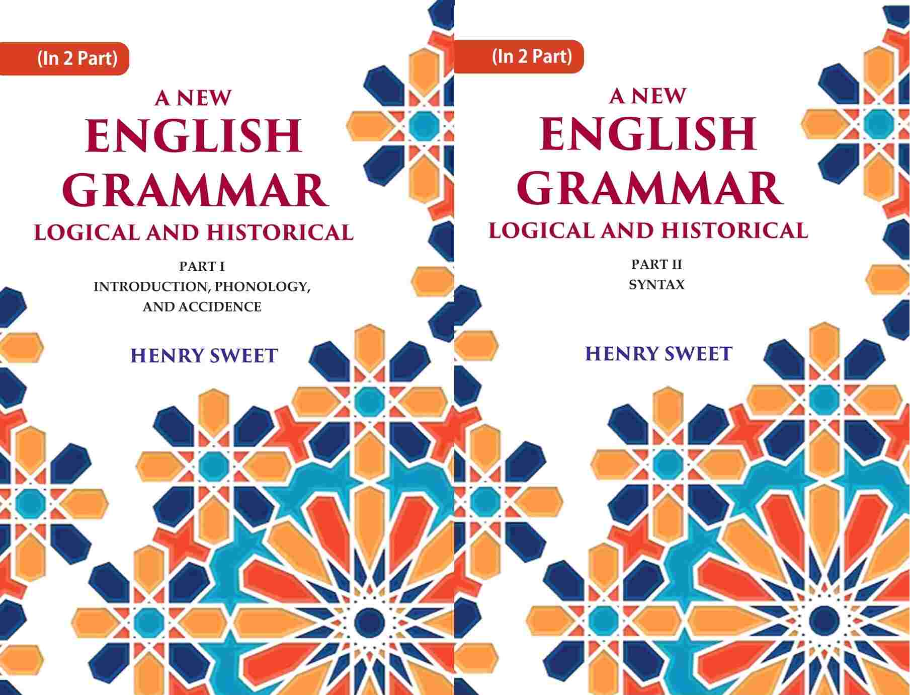 A New English Grammar Logical and Historical: Introduction, Phonology, and Accidence, Syntax 2 Parts Set - Gyan Books - Distacart