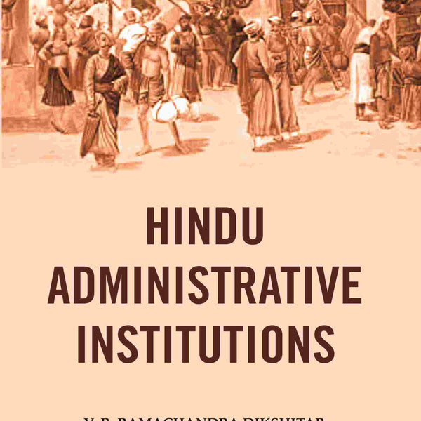 Hindu Administrative Institutions - Gyan Books - Distacart