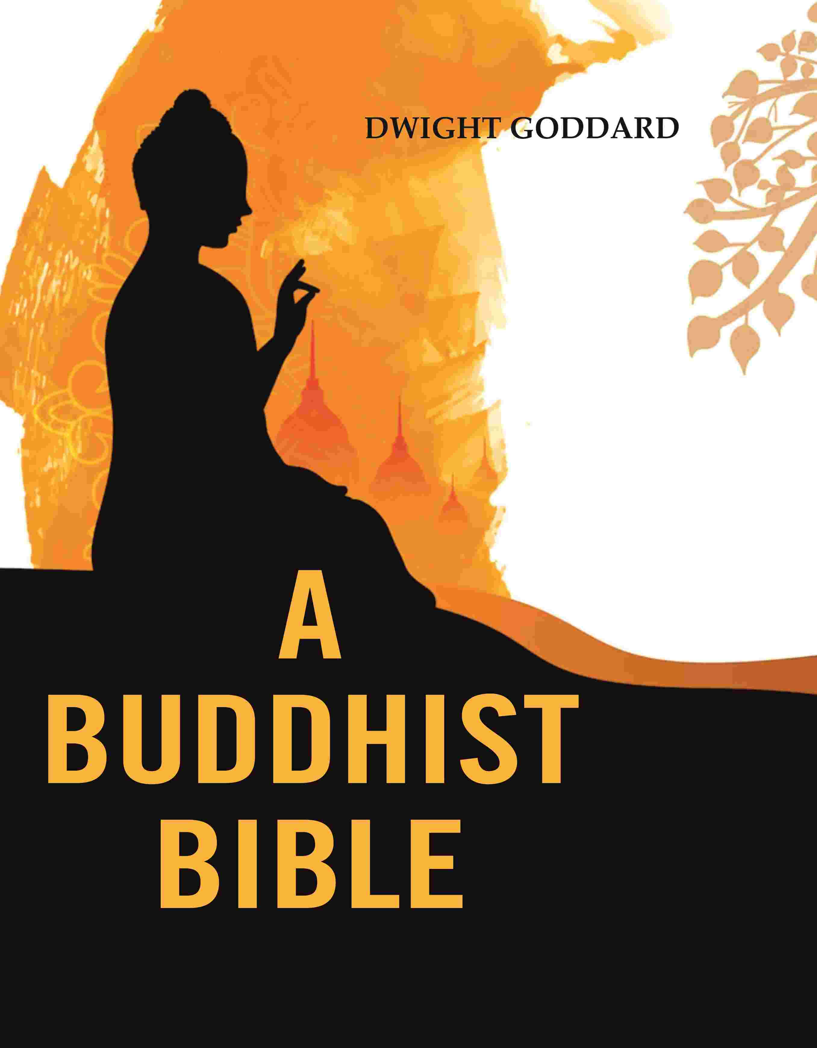 A Buddhist Bible - Gyan Books - Distacart