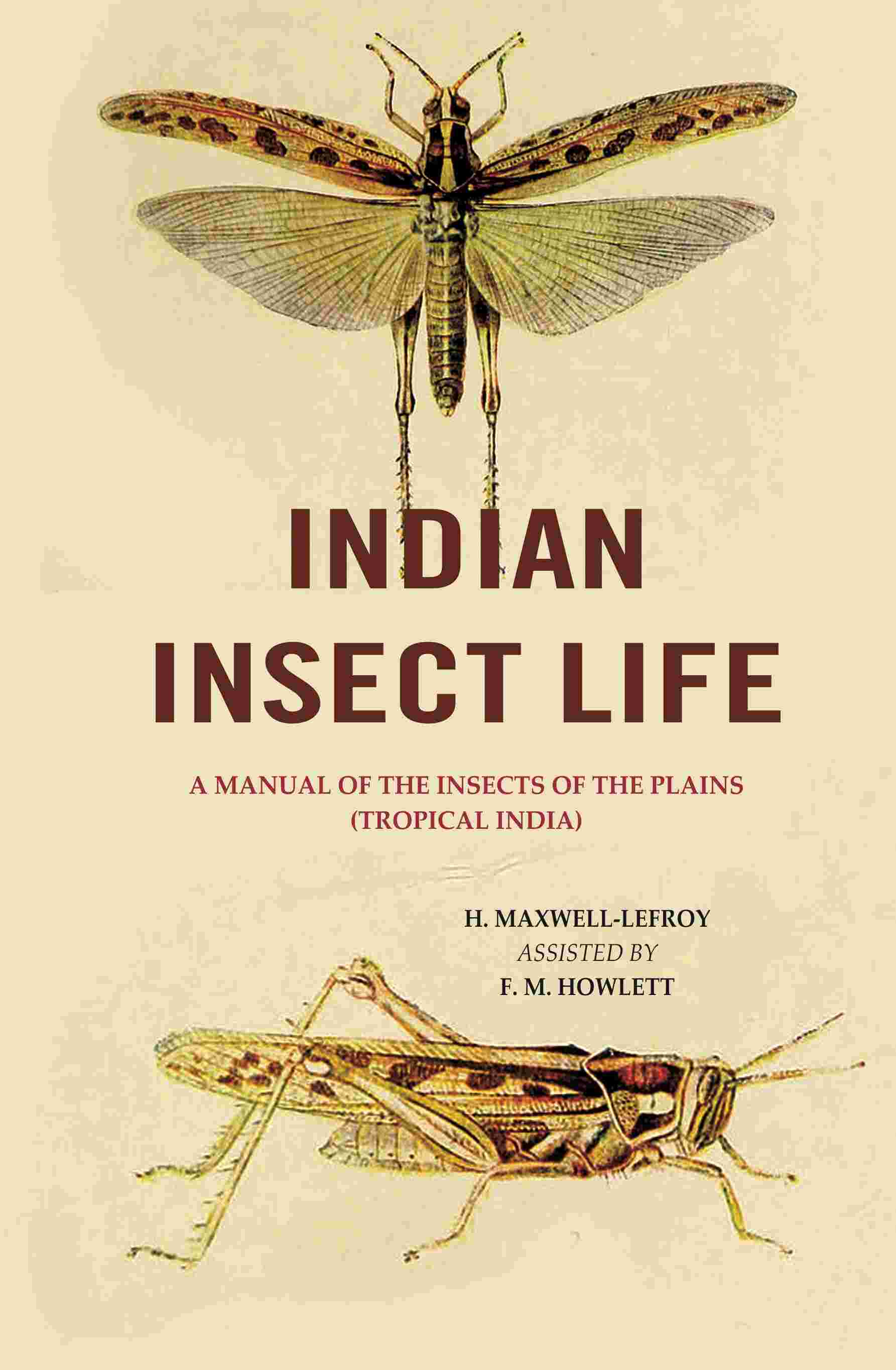 Indian Insect Life: A Manual of the Insects of the Plains (Tropical India) - Gyan Books - Distacart
