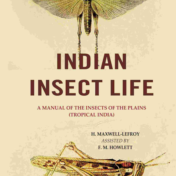 Indian Insect Life: A Manual of the Insects of the Plains (Tropical India) - Gyan Books - Distacart