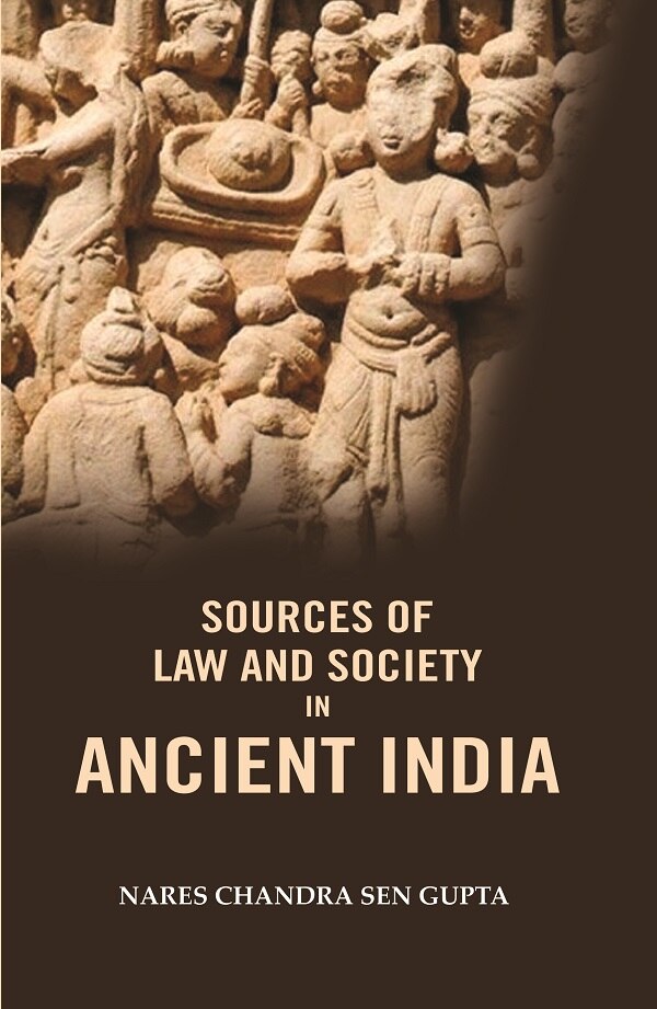 Sources of Law and Society in Ancient India - Gyan Books - Distacart