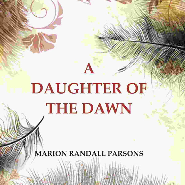 A Daughter of the Dawn - Gyan Books - Distacart