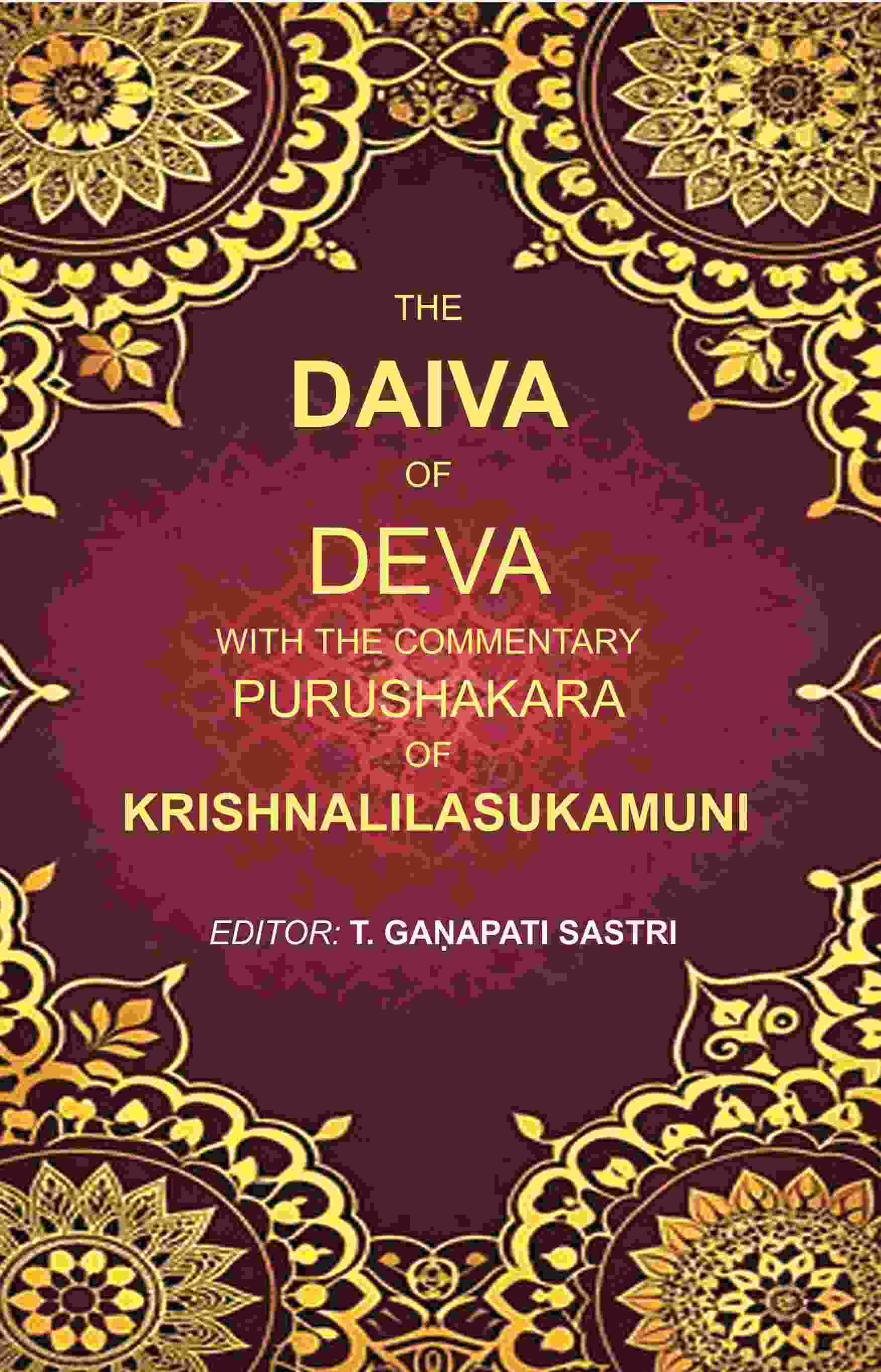 The Daiva of Deva with the Commentary Purushakara of Krishnalilasukamuni - Gyan Books - Distacart
