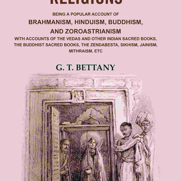The Great Indian Religions: Being A Popular Account Of Brahmanism, Hinduism, Buddhism, And Zoroastrianism - Gyan Books - Distacart