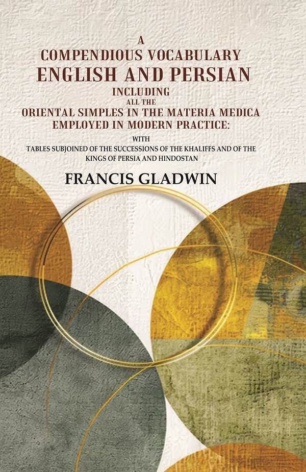 A Compendious Vocabulary English And Persian Including All The Oriental Simples In The Materia Medica - Gyan Books - Distacart