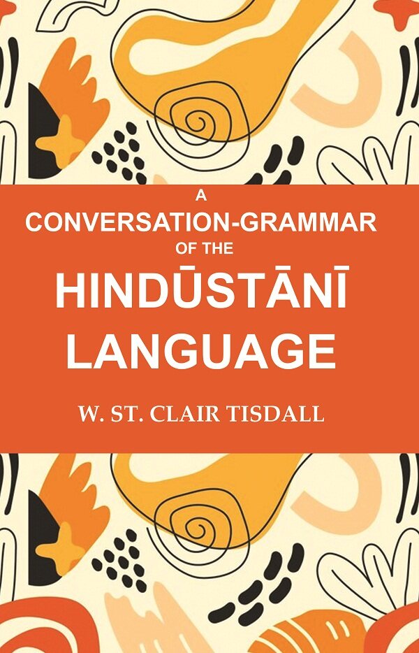 A Conversation-Grammar of the Hindūstānī Language - Gyan Books - Distacart