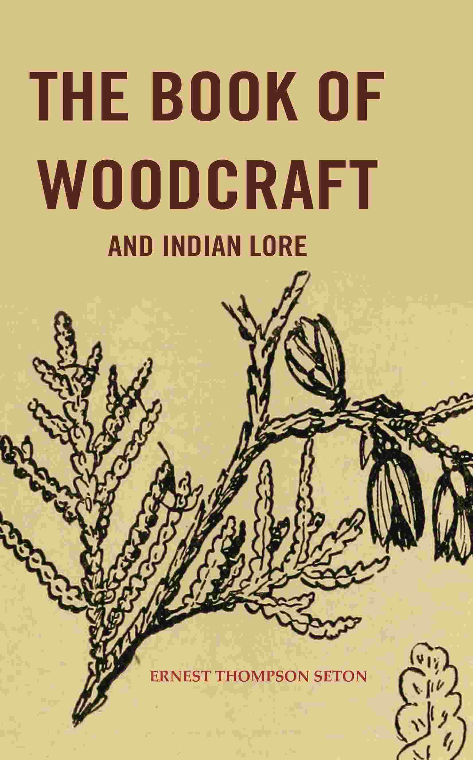 The Book of woodcraft and Indian Lore  - Gyan Books - Distacart
