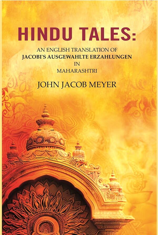 Hindu Tales : An English Translation of Jacobi'S Ausgewahlte Erzahlungen in Maharashtri - Gyan Books - Distacart