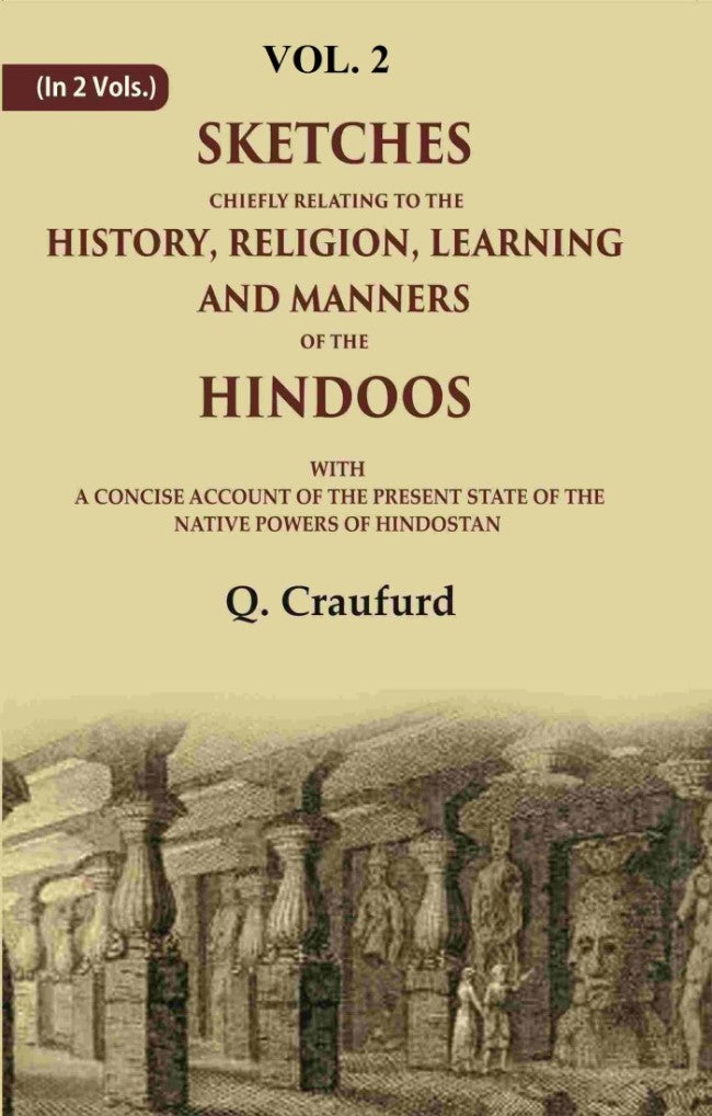 Sketches Chiefly Relating To The History, Religion, Learning And Manners Of The Hindoos: With A Concise - Gyan Books - Distacart