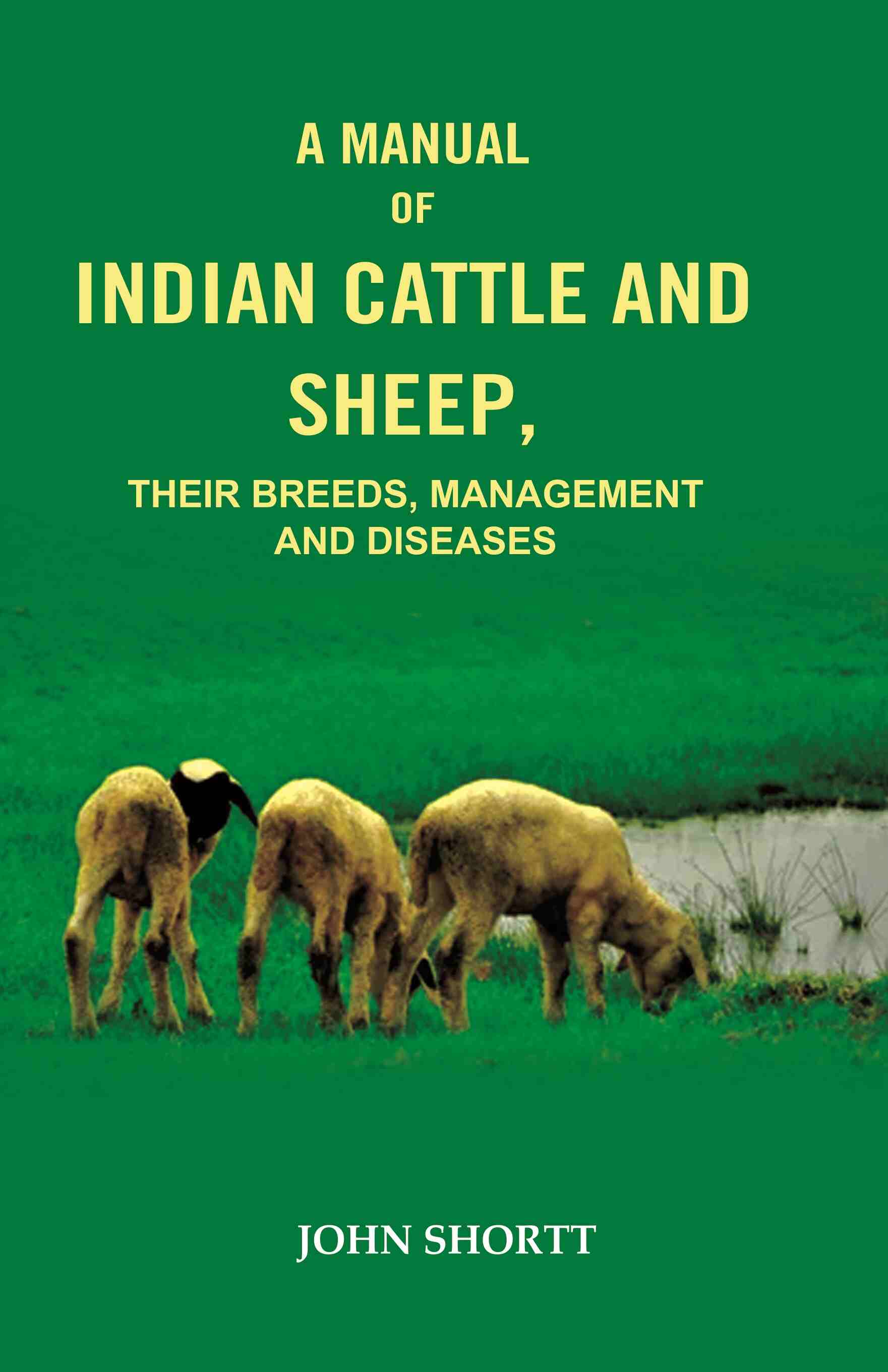 A Manual of Indian Cattle and Sheep: Their Breeds, Management and Diseases - Gyan Books - Distacart