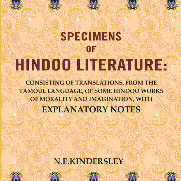 Specimens Of Hindoo Literature: Consisting Of Translations, From The Tamoul Language, Of Some Hindoo Works - Gyan Books - Distacart