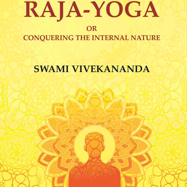 Raja-Yoga or Conquering the Internal Nature - Gyan Books - Distacart