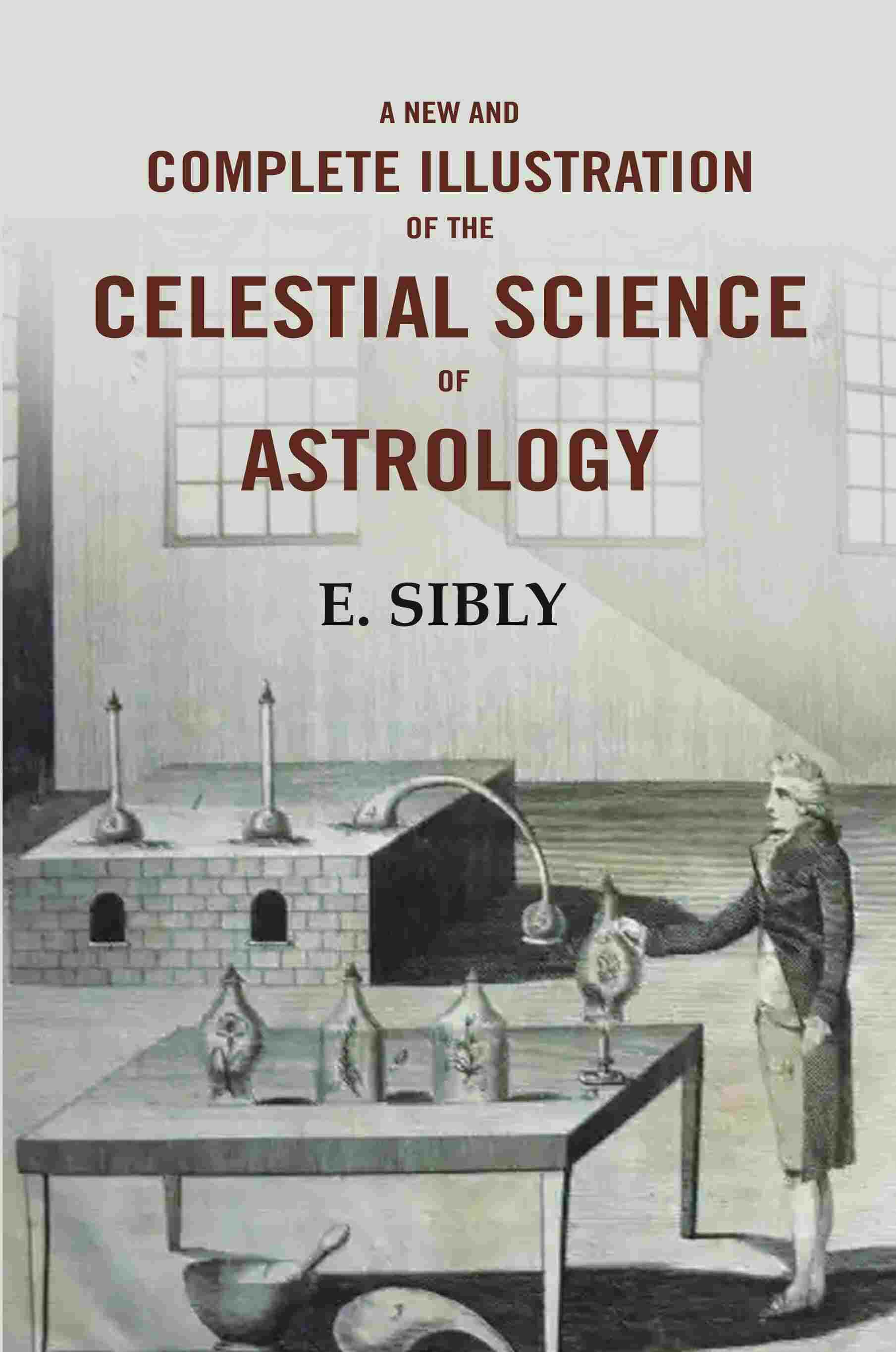 A New and Complete Illustration of the Celestial Science of Astrology - Gyan Books - Distacart