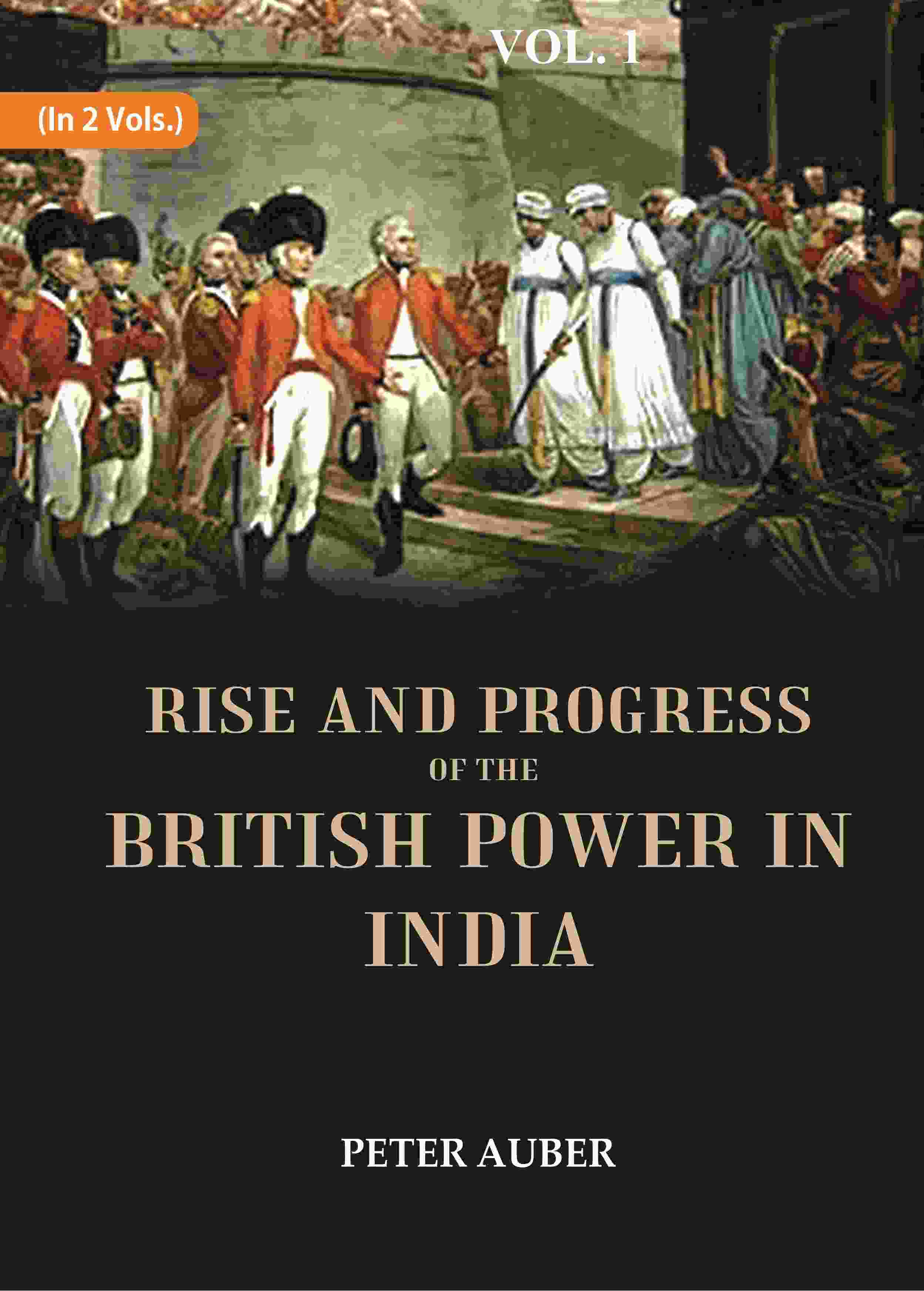 Rise and Progress of the British Power in India 1st - Gyan Books - Distacart