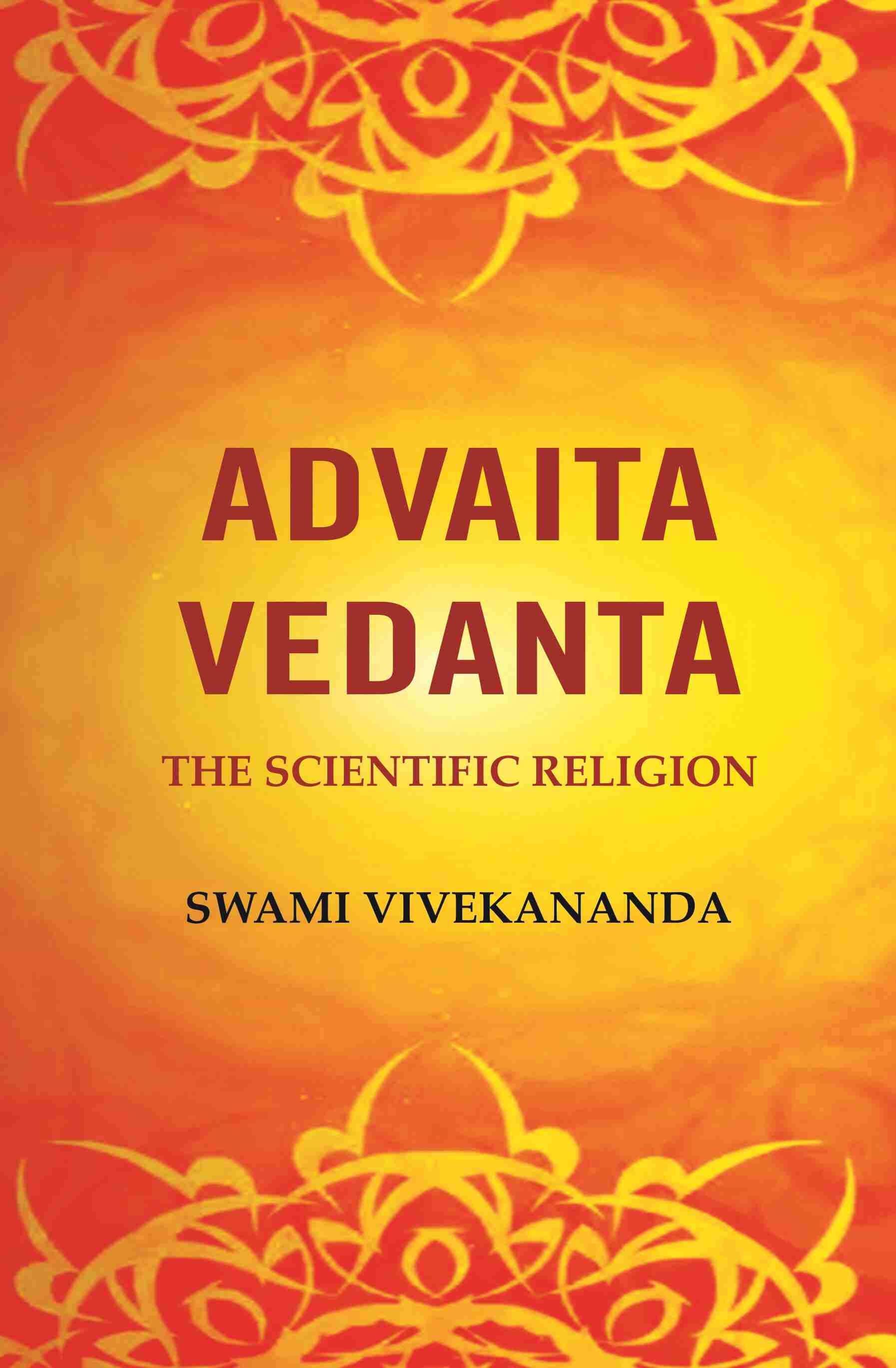 Advaita Vedanta: The Scientific Religion - Gyan Books - Distacart
