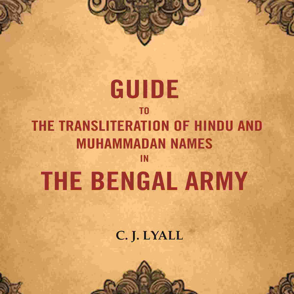 Guide to the Transliteration of Hindu and Muhammadan Names in the Bengal Army - Gyan Books - Distacart