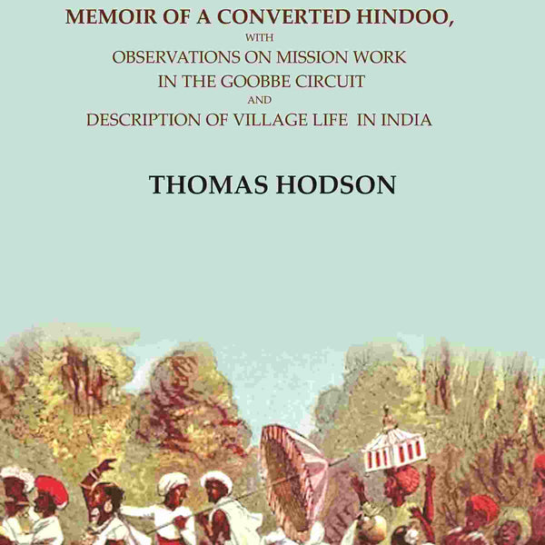 Old Daniel: Or, Memoir Of A Converted Hindoo, With Observations On Mission Work In The Goobbe Circuit And - Gyan Books - Distacart