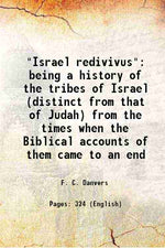 Thumbnail for Israel redivivus Being a history of the tribes of Israel (distinct from that of Judah) from the times when the Biblical accounts of them came to an end - Gyan Books - Distacart