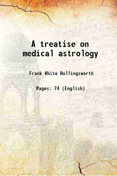 A treatise on medical astrology - Gyan Books