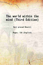Thumbnail for The World Within The Mind (Yoga-Vasishtha) Extracts From The Discourses Of The Sage Vasishtha To His Pupil, Prince Rama, Translated From The Sanskrit Of Valmiki - Gyan Books - Distacart