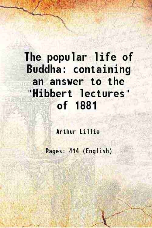The popular life of Buddha containing an answer to the 