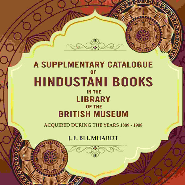A Supplementary catalogue of Hindustani books in the library of the British Museum: Acquired during the years 1889 - 1908 - Gyan Books - Distacart